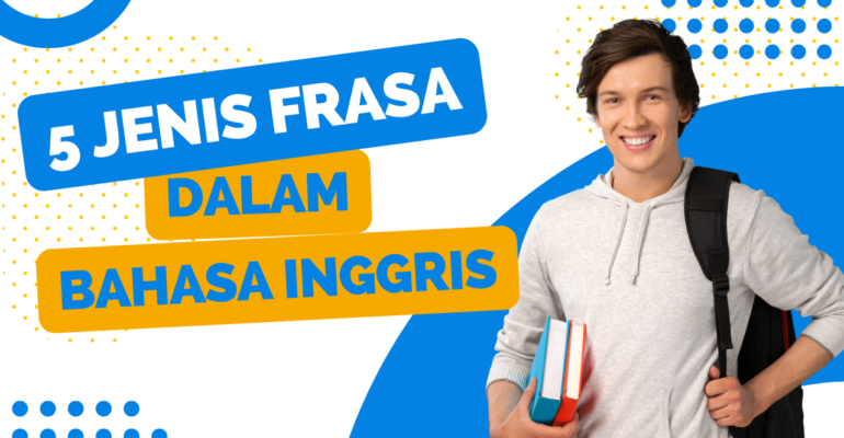 5 Jenis Frasa dalam bahasa inggris