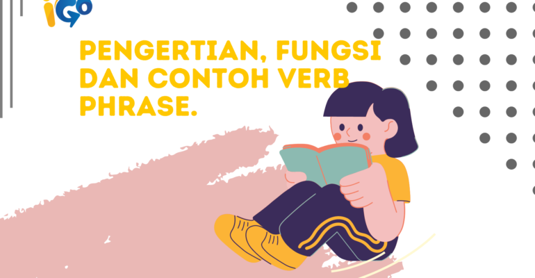 Pengertian, fungsi dan contoh Verb Phrase