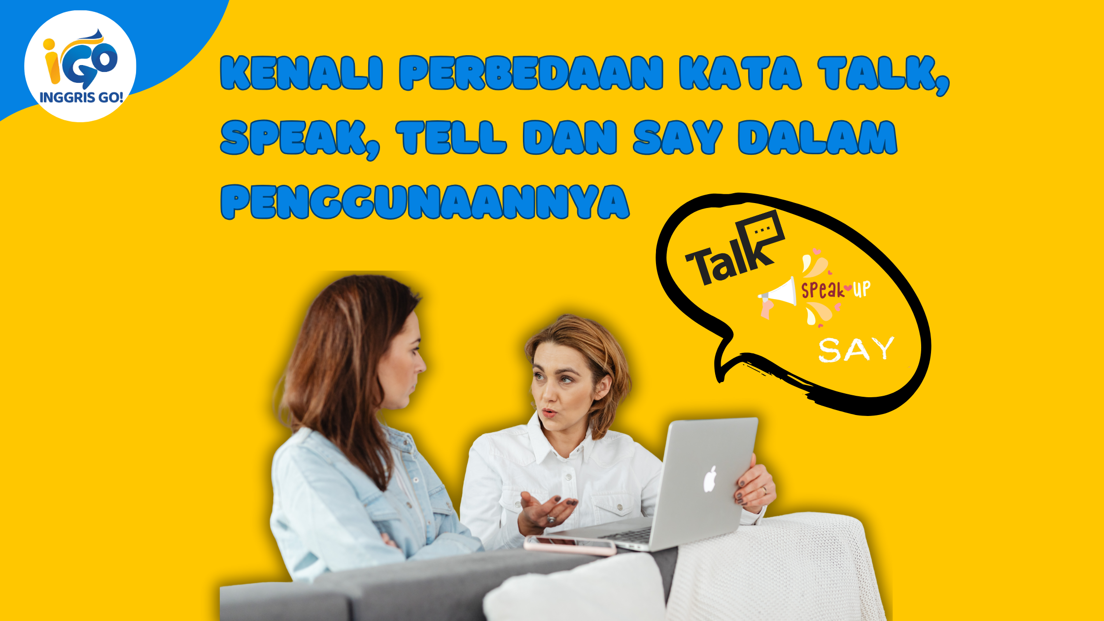 talk, speak, tell dan say